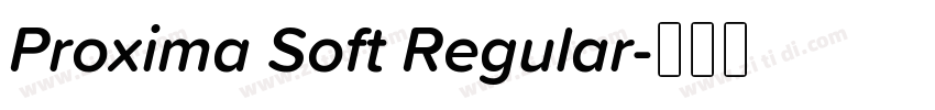 Proxima Soft Regular字体转换